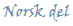 NORWEGIAN PART / NORSK DEL