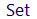 SET