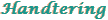 Handtering